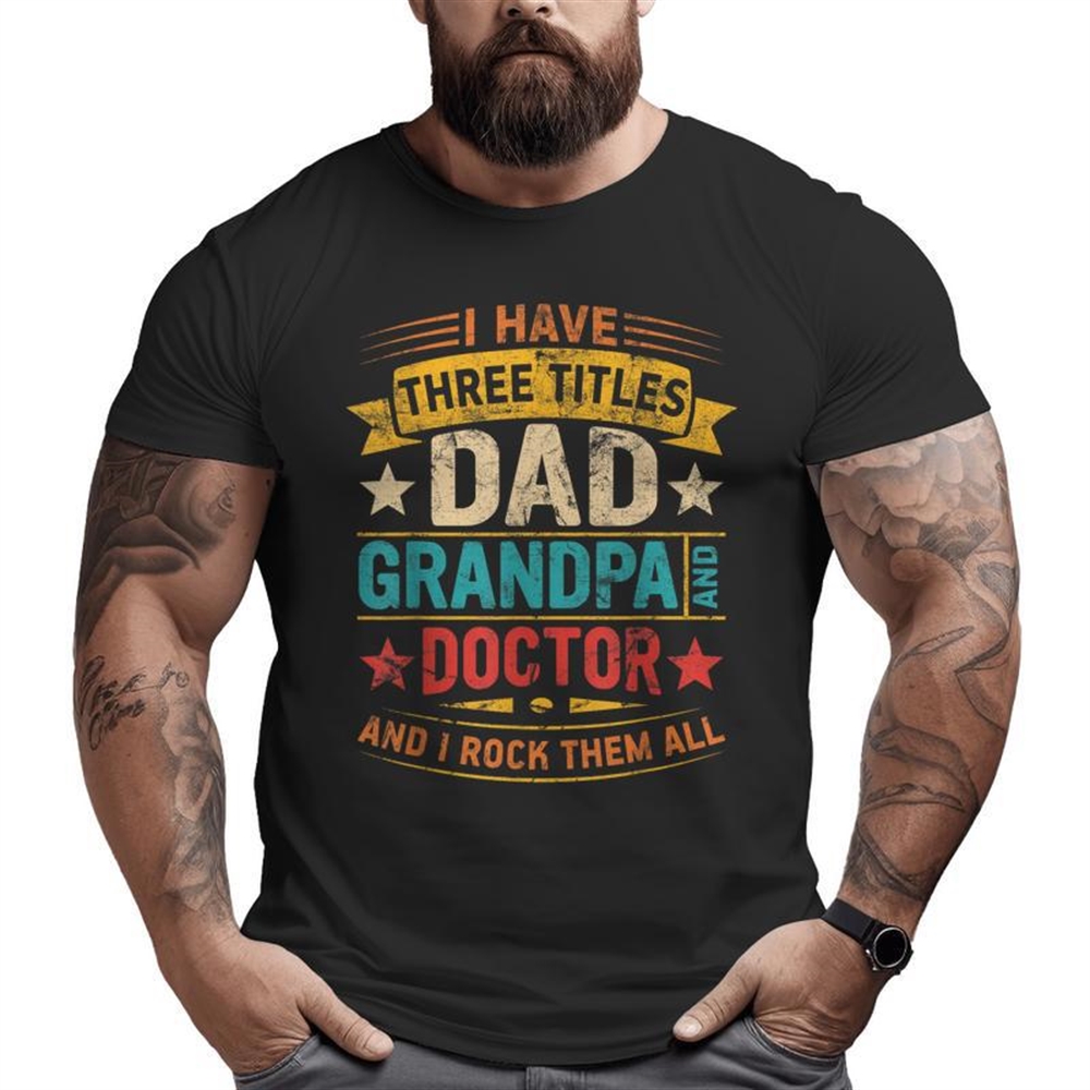 Doctor Grandpa For Men Doctor Dad Fathers Day Retro Big And Tall Men T-shirt