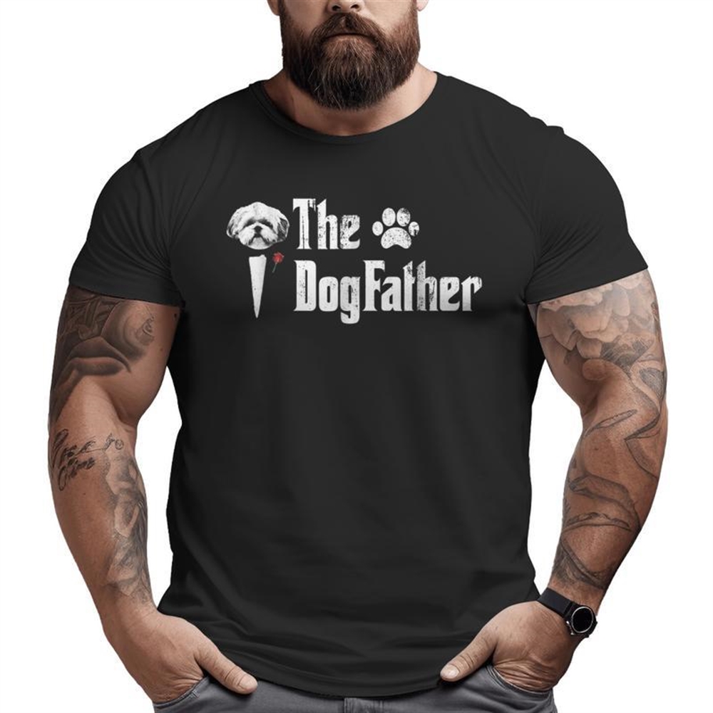 Mens The Dogfather Shih Tzu Dog Dad Tshirt Father’s Day Big And Tall Men T-shirt