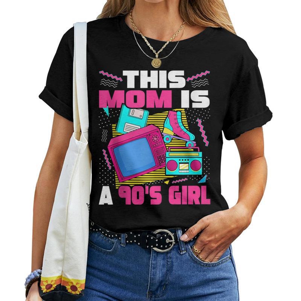 90s Girl Mom 90s Aesthetic Mom For Mom Women T-shirt