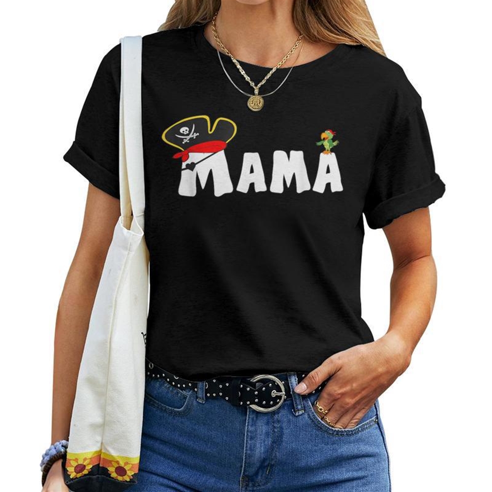 Pirate Mama Grandma Skull Pirate’s Hat Crossbones Women T-shirt